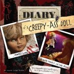 Diary of a CreepyAss Doll