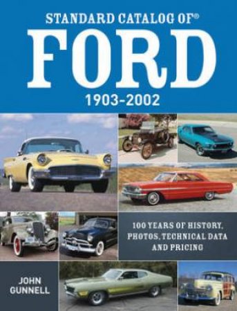Standard Catalog of Ford, 1903-2002 by JOHN GUNNELL