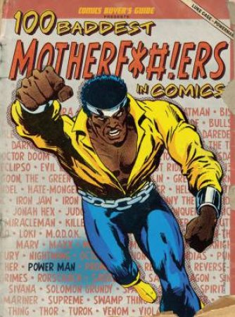 100 Baddest Mother F*#!ers in Comics by BRENT FRANKENHOFF