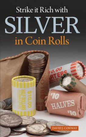 Coin Roll Hunting by DAVID J. CONWAY