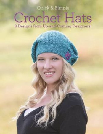Quick and Simple Crochet Hats by MELISSA ARMSTRONG