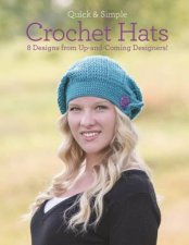 Quick and Simple Crochet Hats