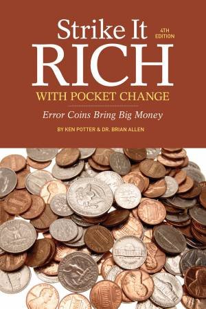 Strike It Rich With Pocket Change, 4th edition by KEN POTTER