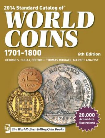 Standard Catalog of World Coins, 1701-1800, 6th edition by GEORGE S CUHAJ