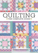 Quilting  The Complete Guide