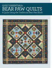 Quilt Essentials  Bear Paw Quilts