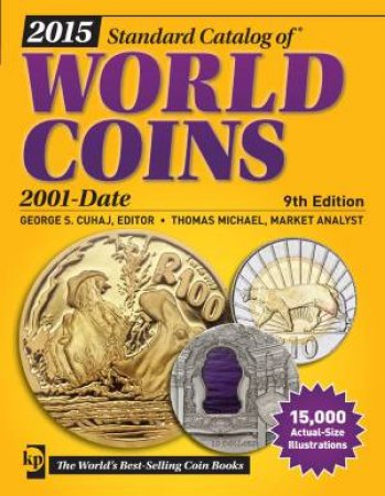 2015 Standard Catalog of World Coins 2001-Date by GEORGE S CUHAJ
