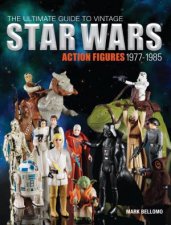 The Ultimate Guide to Vintage Star Wars Action Figures 19771985