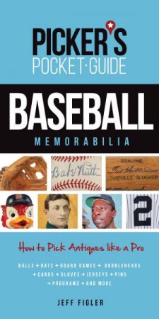 Picker's Pocket Guide - Baseball Memorabilia by JEFF FIGLER