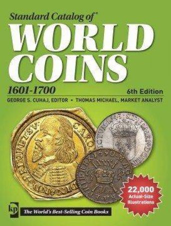 Standard Catalog of World Coins 1601-1700 by GEORGE S CUHAJ