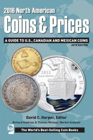 2016 North American Coins and Prices by DAVID C HARPER