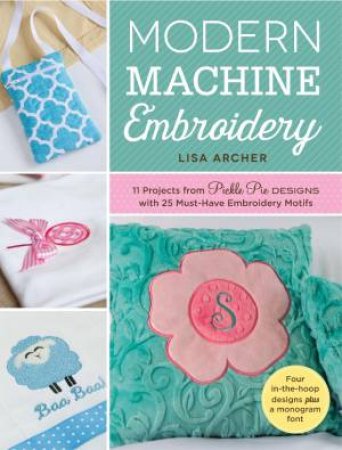 Modern Machine Embroidery by LISA ARCHER