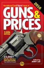 Official Gun Digest Book of Guns  Prices 2016 11th Edition