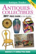 Antique Trader Antiques and Collectibles Price Guide 2017