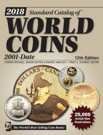 2018 Standard Catalog of World Coins, 2001-Date by Thomas Michael