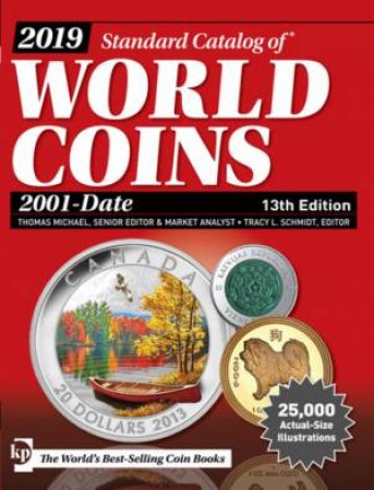 2019 Standard Catalog Of World Coins: 2001-Date (13th Ed) by Thomas Michael