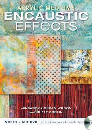 Fun With Faux Encaustic by SANDRA DURAN WILSON