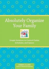 Absolutely Organise Your Family
