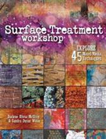 Surface Treatment Workshop by Darlene Olivia Mcelroy & Sandra Duran Wilson