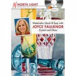 Watercolor Quick and Easy with Joyce Faulknor  Crystal and Glass