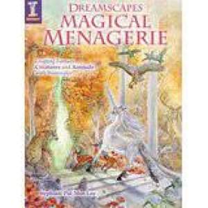 Dreamscapes Magical Menagerie by STEPHANIE PUI-MUN LAW