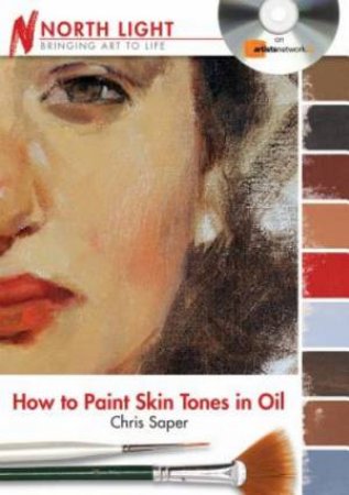 How to Paint Skin Tones in Oil by NORTH LIGHT BOOKS