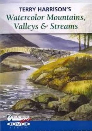 Terry Harrison's Watercolor Mountains, Valleys and Streams by NORTH LIGHT BOOKS