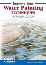 Improve Your Water Painting Techniques in Watercolor