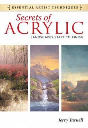 Secrets of Acrylic by Jerry Yarnell
