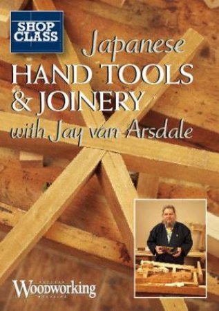 Japanese Hand Tools and Joinery by EDITORS POPULAR WOODWORKING