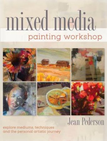 Mixed Media Painting Workshop by JEAN PEDERSON