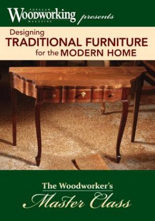 Traditional Furniture by EDITORS POPULAR WOODWORKING
