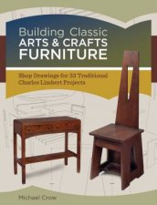 Building Classic Arts and Crafts Furniture