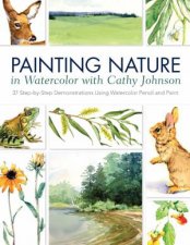 Painting Nature in Watercolor with Cathy Johnson