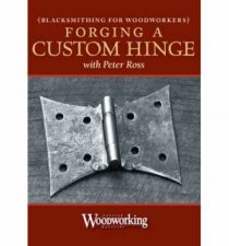 Blacksmithing for Woodworkers  Forging a Hinge