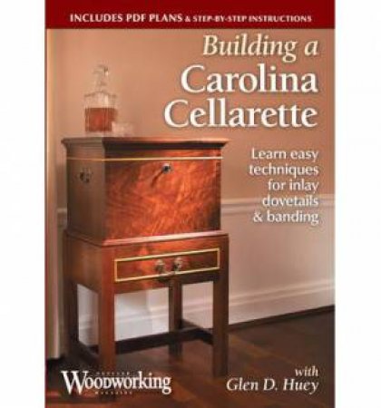Building a Carolina Cellarette by EDITORS POPULAR WOODWORKING
