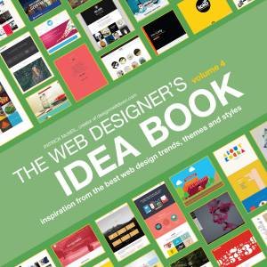 Web Designer's Idea Book, Volume 4 by PATRICK MCNEIL