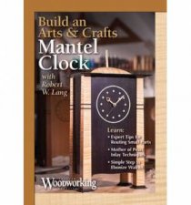 Build an Arts and Crafts Mantel Clock