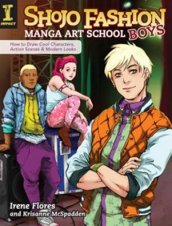 Shojo Fashion Manga Art School, Boys by IRENE FLORES
