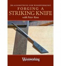 Forging A Striking Knife