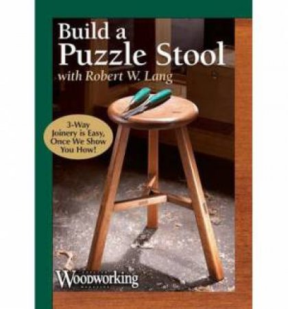 Build a Puzzle Stool by BOB LANG
