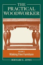 Practical Woodworker Volume 3