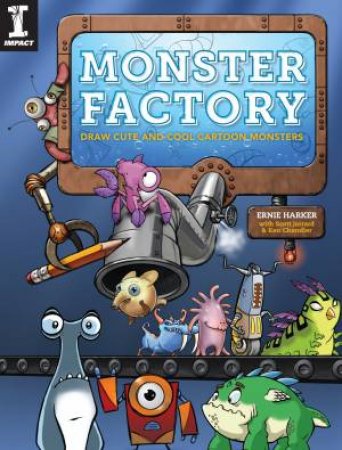 Monster Factory by ERNIE HARKER