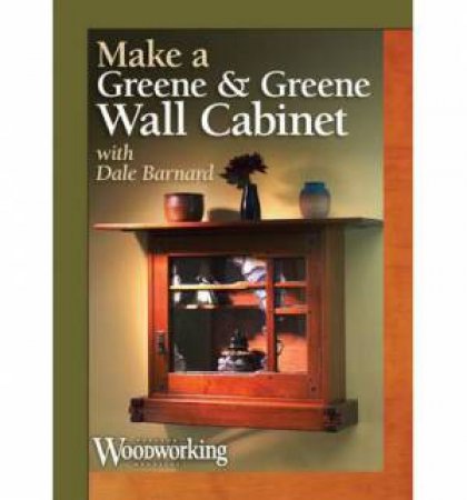 Make a Greene and Greene Wall Cabinet by DALE BARNARD