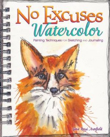 No Excuses Watercolor by GINA ROSSI ARMFIELD