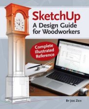 SketchUp  A Design Guide for Woodworkers