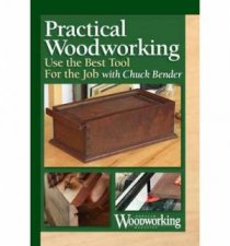 Practical Woodworking  Using the Best Tool for the Job