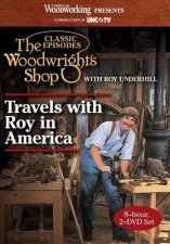 Woodwrights Shop  Travels with Roy in America