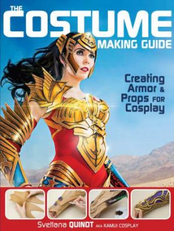 The Costume Making Guide by Svetlana Quindt
