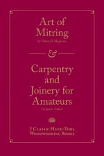 Art of Mitring  Carpentry and Joinery for Amateurs